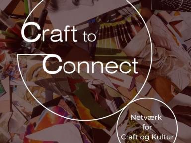 Craft to Connect - netværk for craft- og kulturaktører